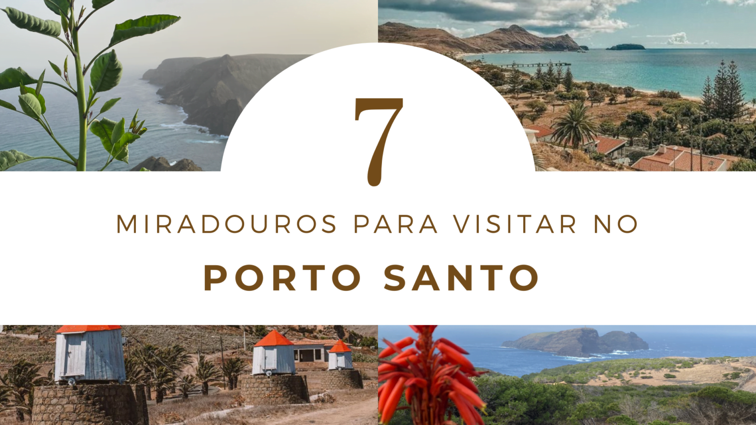 7 Miradouros Para Visitar Na Ilha Do Porto Santo